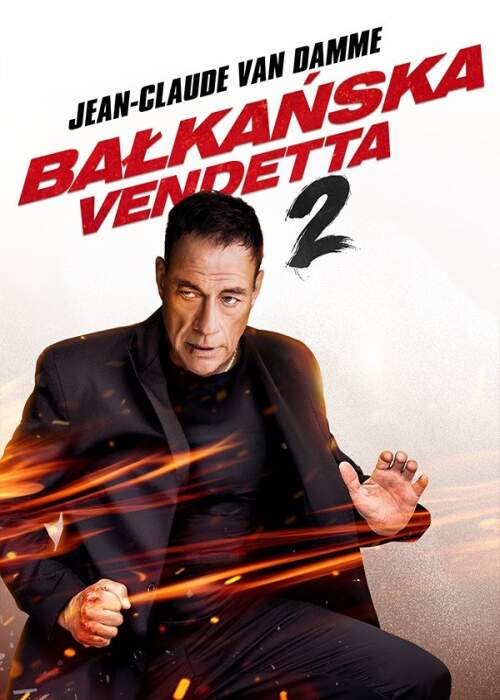 Bałkańska Vendetta 2 / Kill Em All 2 (2024) PL.1080p.WEB-DL.H.264-FOX / Polski Lektor